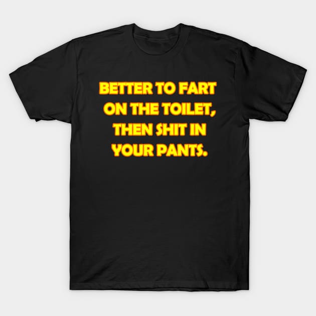 DON'T TRUST FARTS T-Shirt by SIR LAUGHALOT